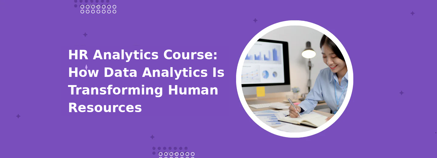 HR Analytics Course: How Data Analytics Is Transforming Human Resource ...