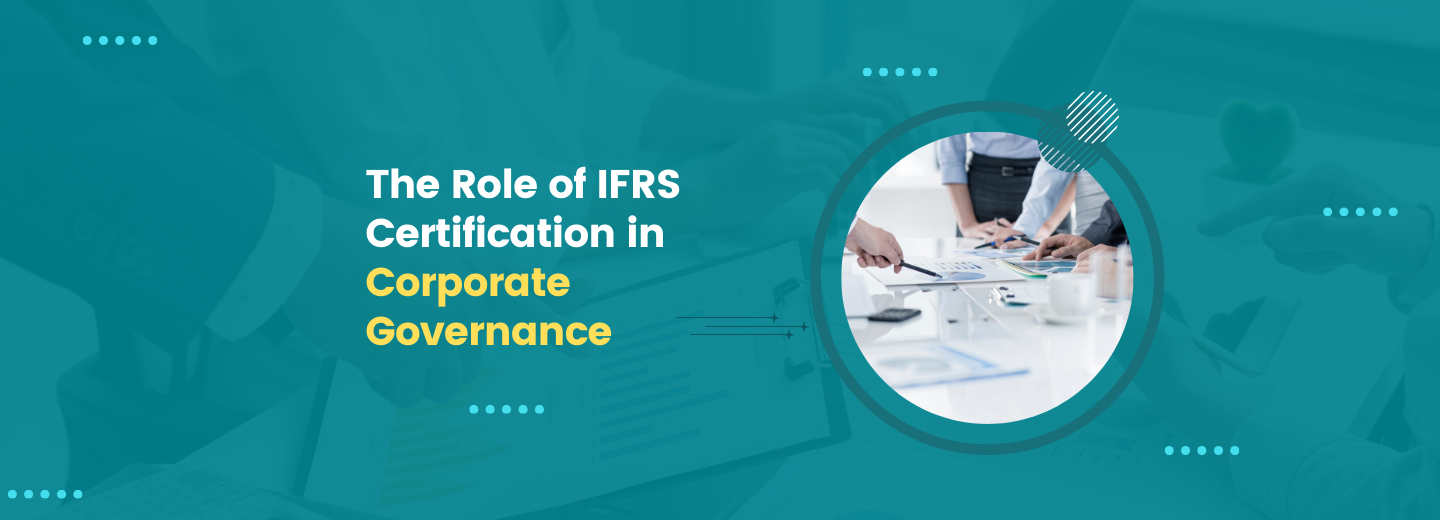 The Role of IFRS Certification in Corporate Governance & MindCypress