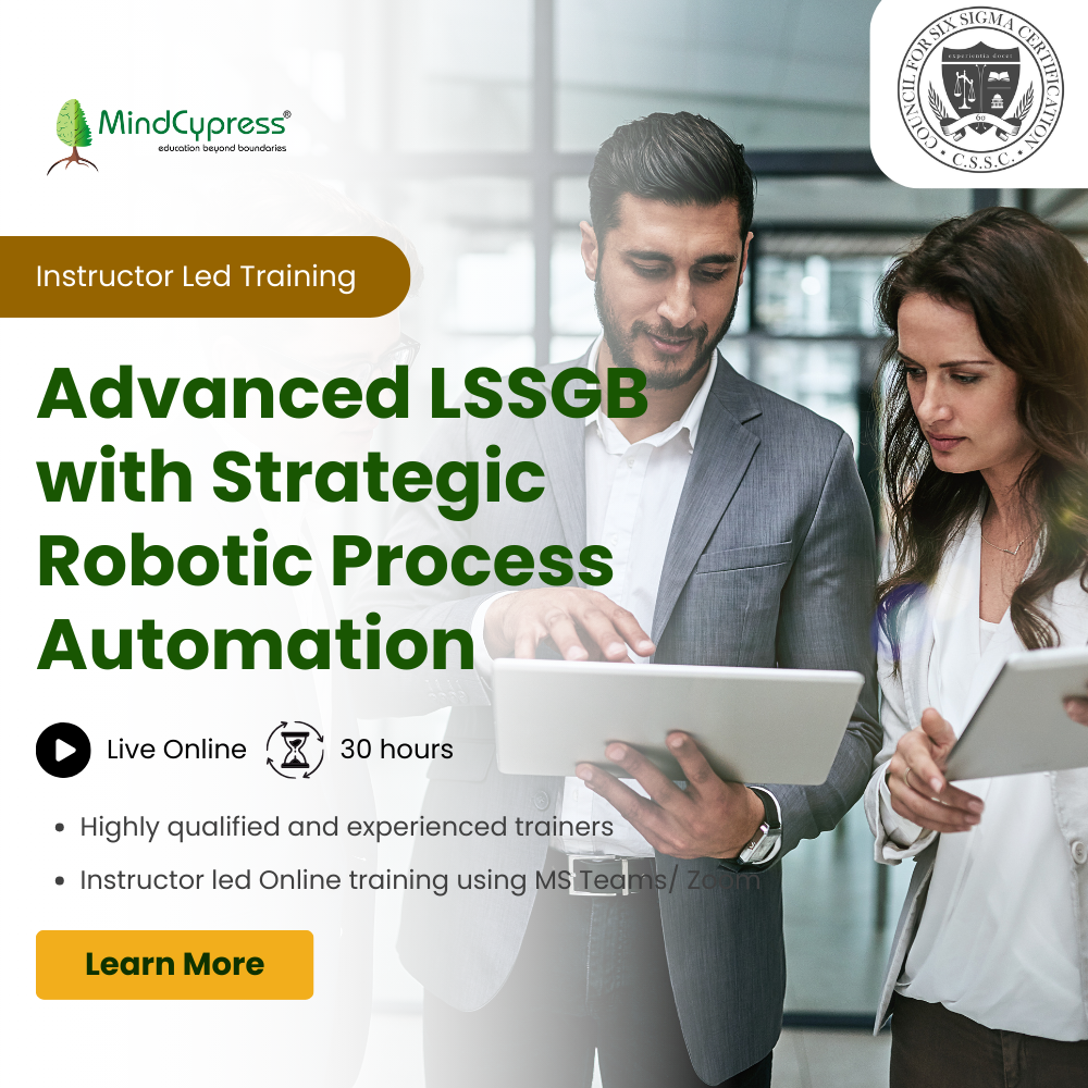 Advanced Lean Six Sigma Green Belt with Strategic Robotic Process Auto MindCypress