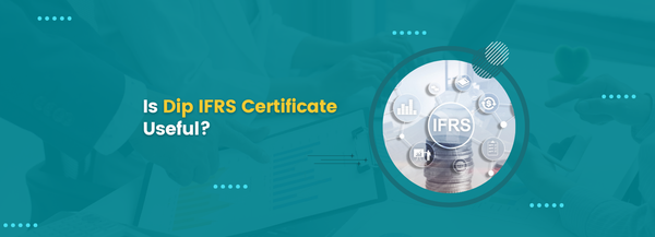Is Dip IFRS Certificate Useful?
