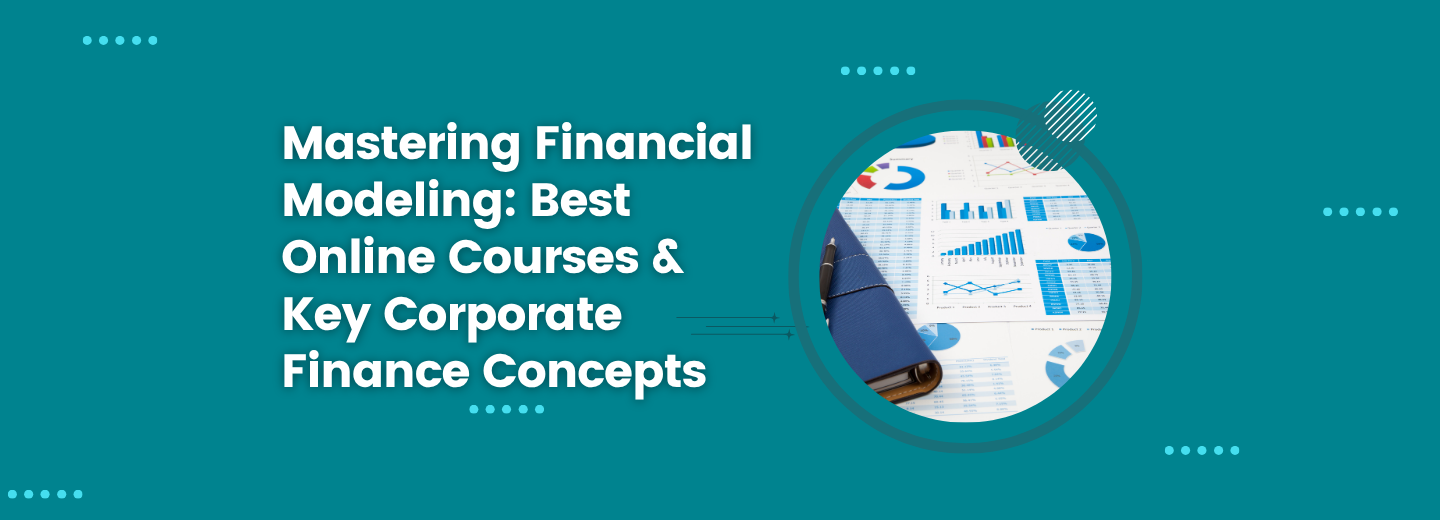 Best Financial Modelling Course Mastering Financial Modeling: Best Online Courses & Key Corporate Fina ...